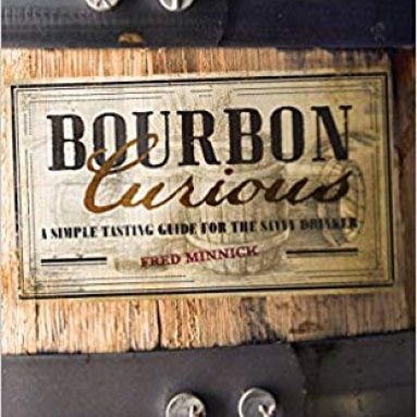 Bourbon Curious Book by Fred Minnick