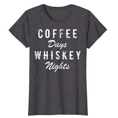 Coffee Days Whiskey Nights T-Shirt