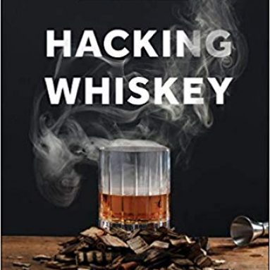 Hacking Whiskey Book by Aaron Goldfarb