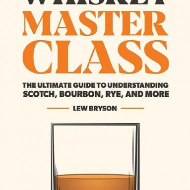 Whiskey Masterclass Book by Lew Bryson
